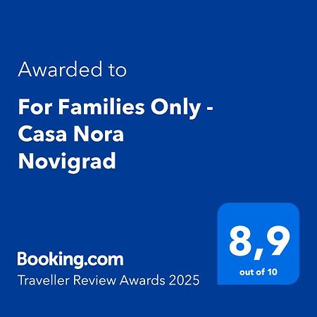 For Families Only - Casa Nora Novigrad Villa Novigrad Istria Eksteriør bilde