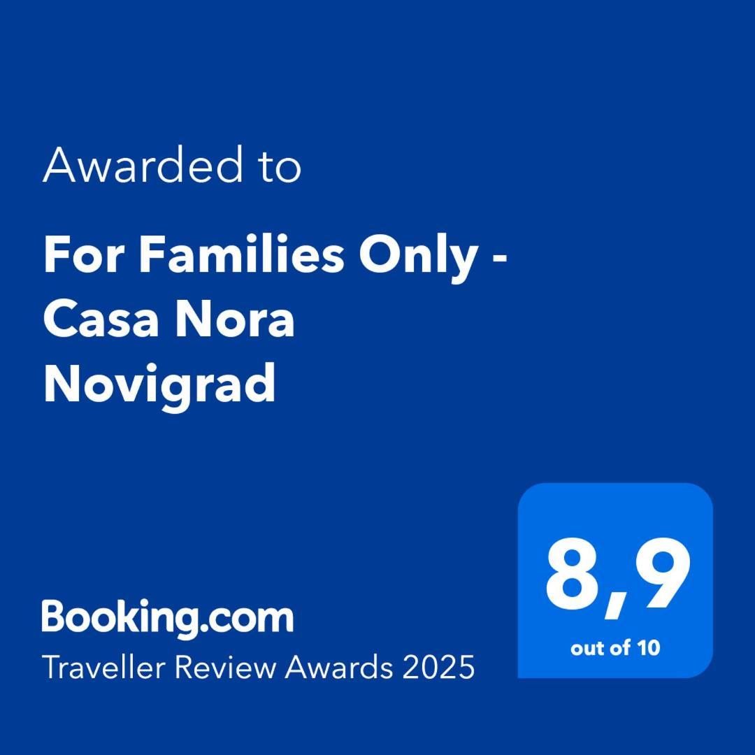 For Families Only - Casa Nora Novigrad Villa Novigrad Istria Eksteriør bilde